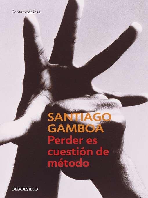 Detalles del título Perder es cuestión de método de Santiago Gamboa - Lista de espera